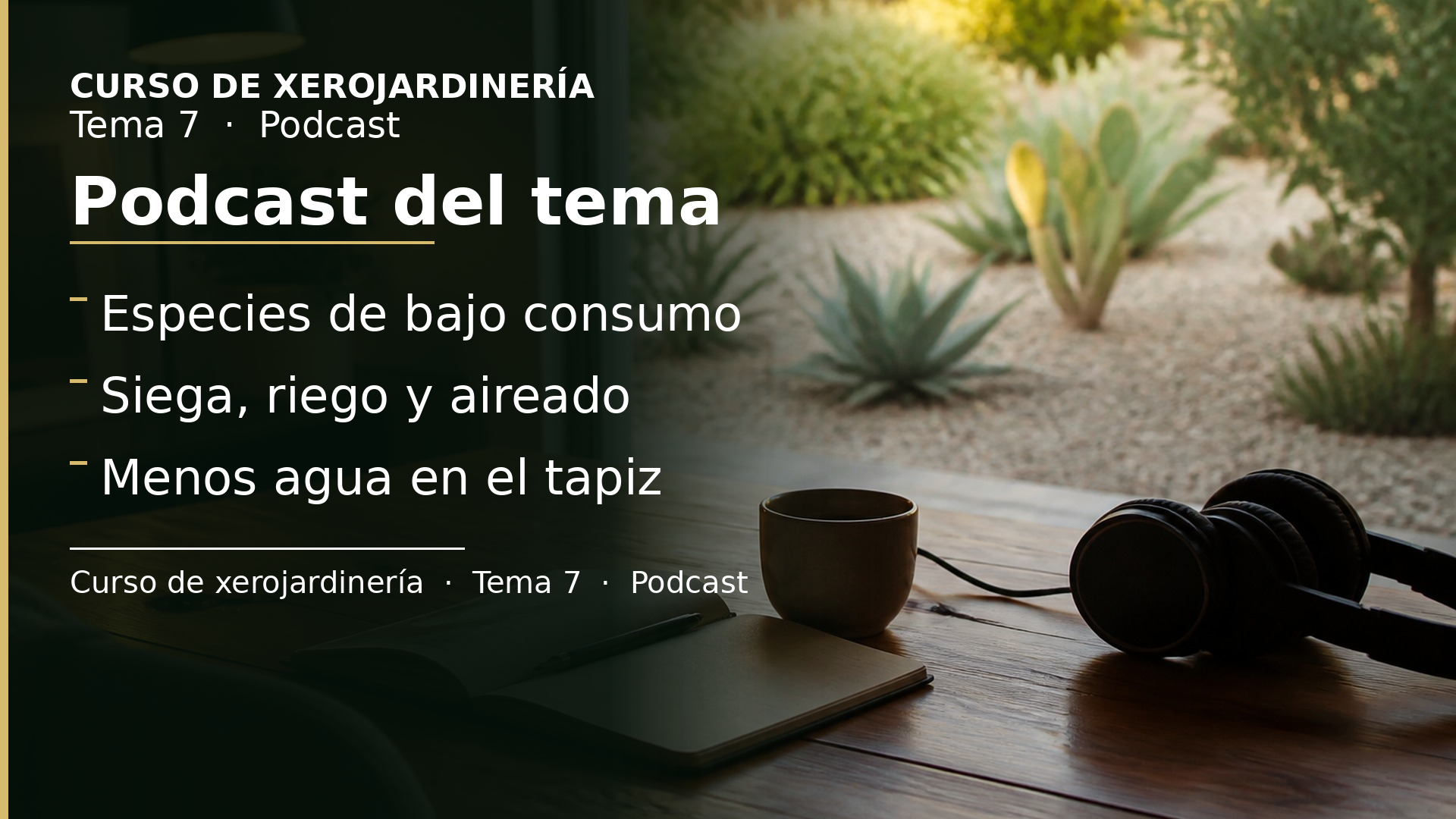 Diapositiva del resumen: Podcast del tema 7 · El césped en xerojardinería