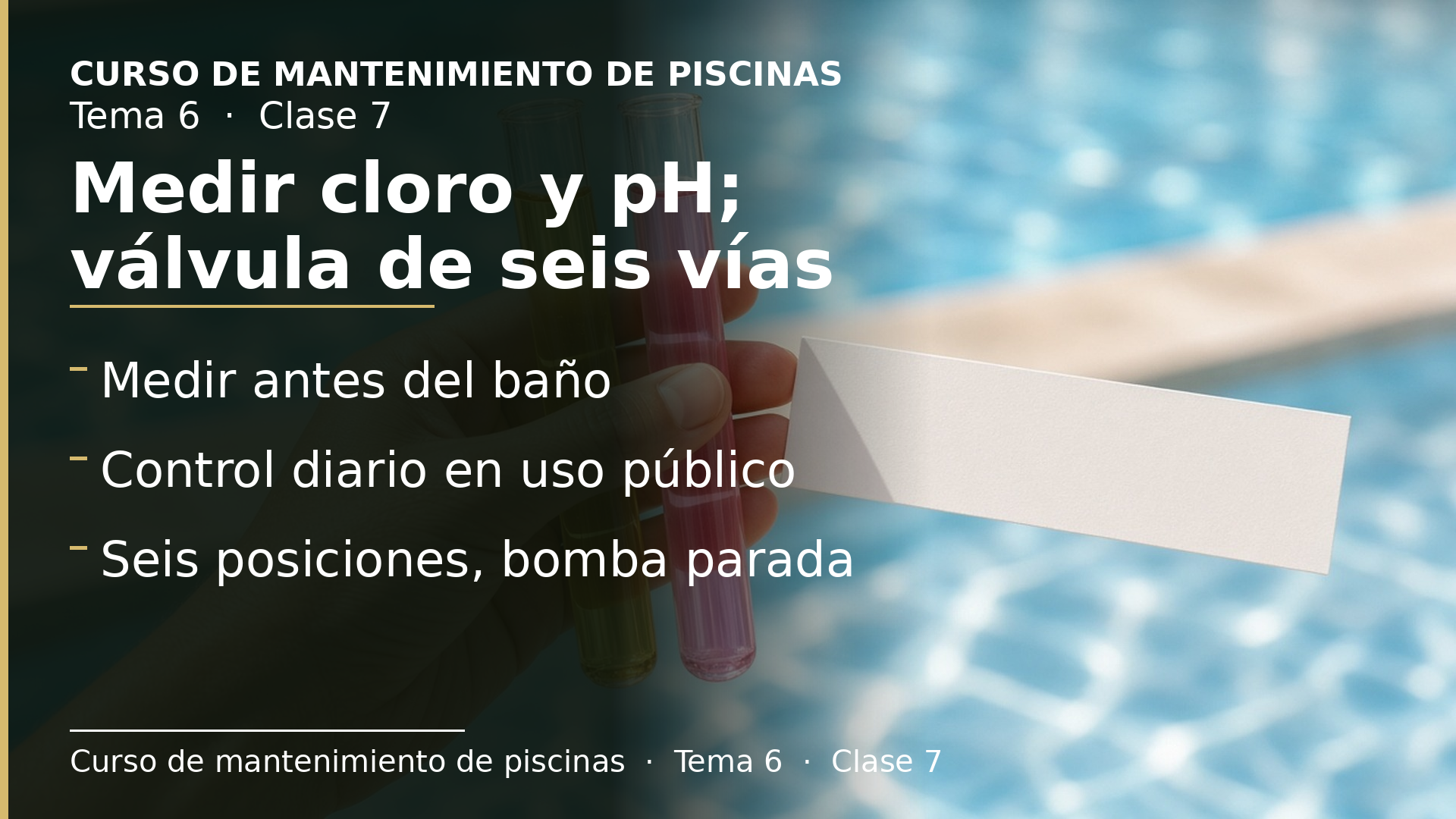 Diapositiva de la clase 7: Medir el cloro y el pH y la válvula selectora de seis vías