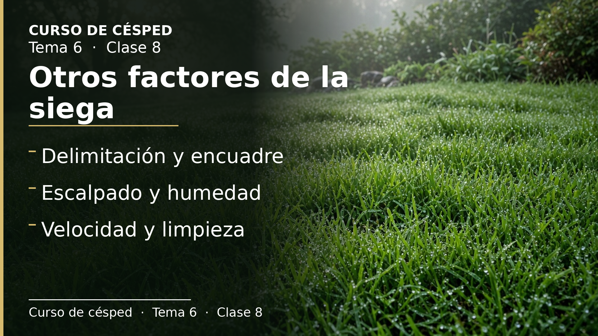 Diapositiva de la clase 8: Otros factores de la siega