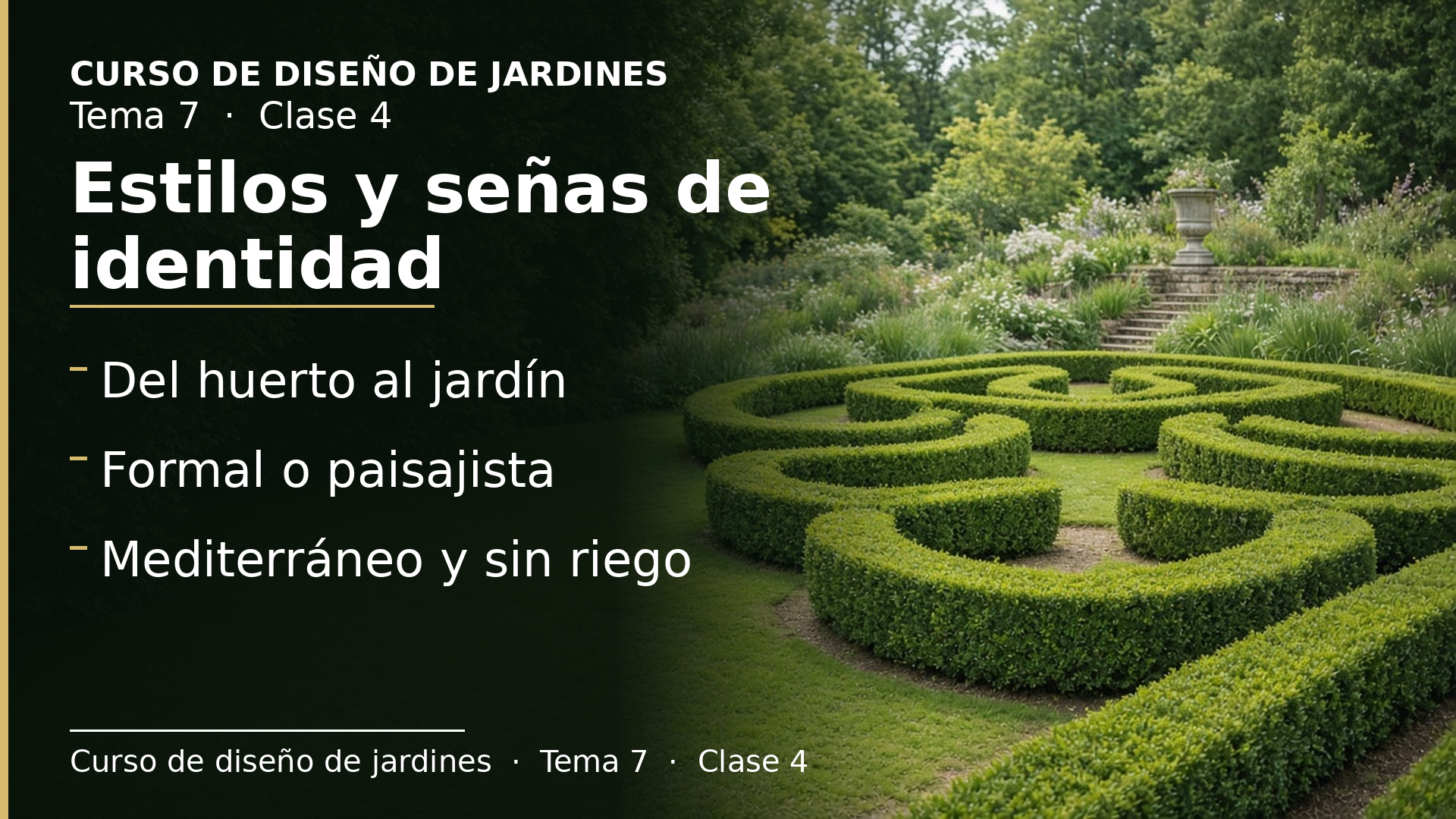 Diapositiva de la clase 4: Estilos de jardinería y sus señas de identidad