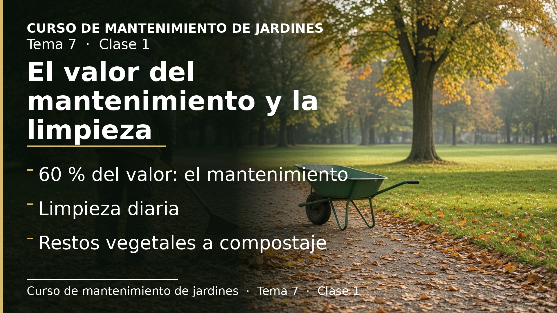 Diapositiva de la clase 1: El valor del mantenimiento y la limpieza del jardín