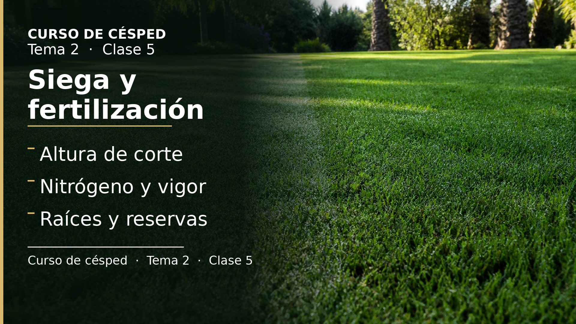 Diapositiva de la clase 5: Siega y fertilización