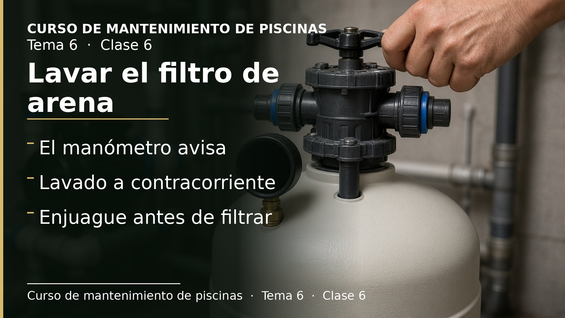 Diapositiva de la clase 6: Lavar el filtro de arena paso a paso