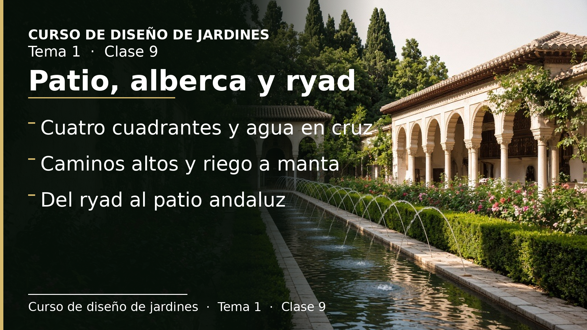 Diapositiva de la clase 9: Patios, albercas y ryad andalusíes