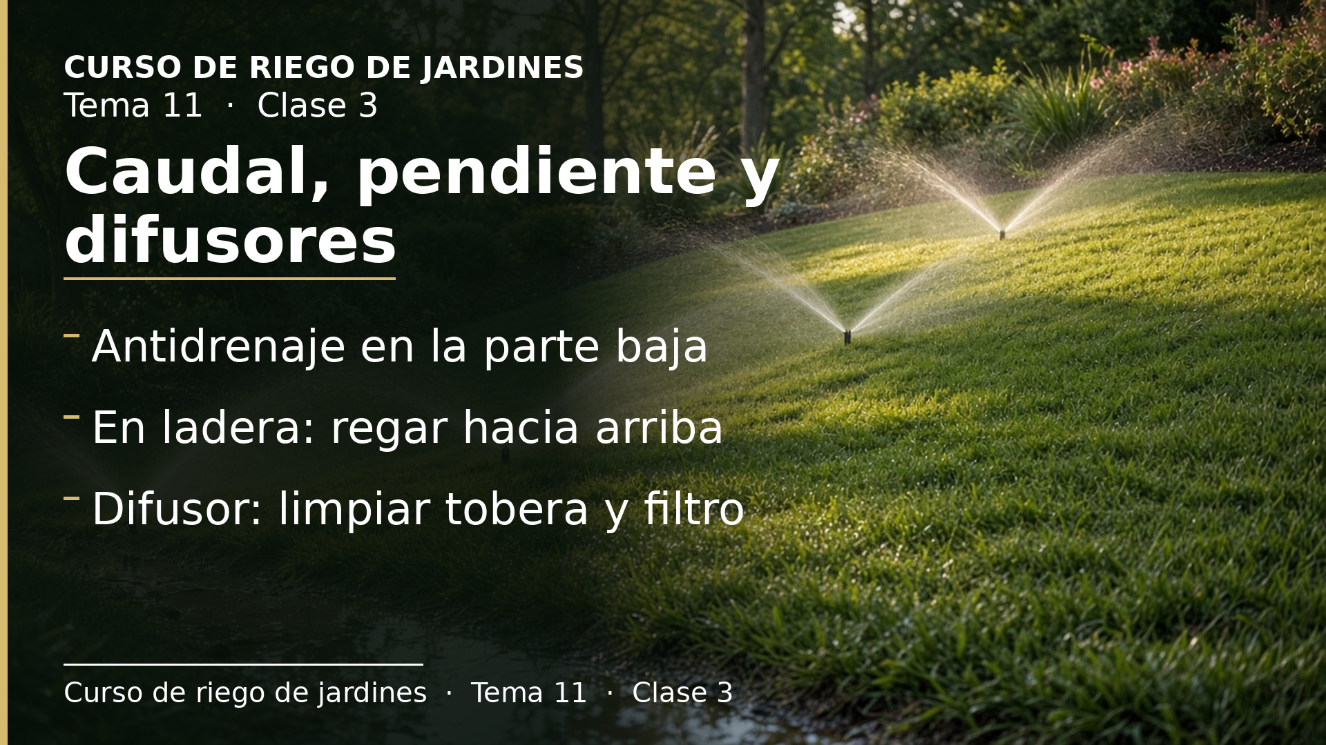 Diapositiva de la clase 3: Aspersores: caudal y pendiente; difusores rotos, alcance y suciedad