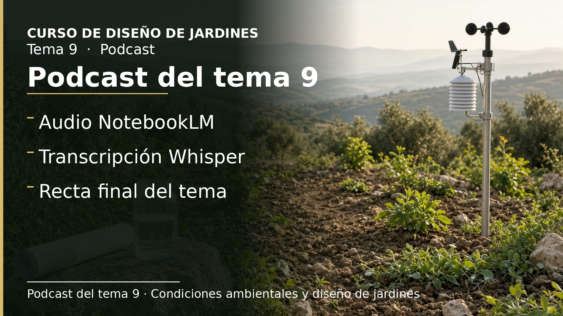 Diapositiva del resumen: Podcast del tema 9 · Condiciones ambientales y diseño de jardines