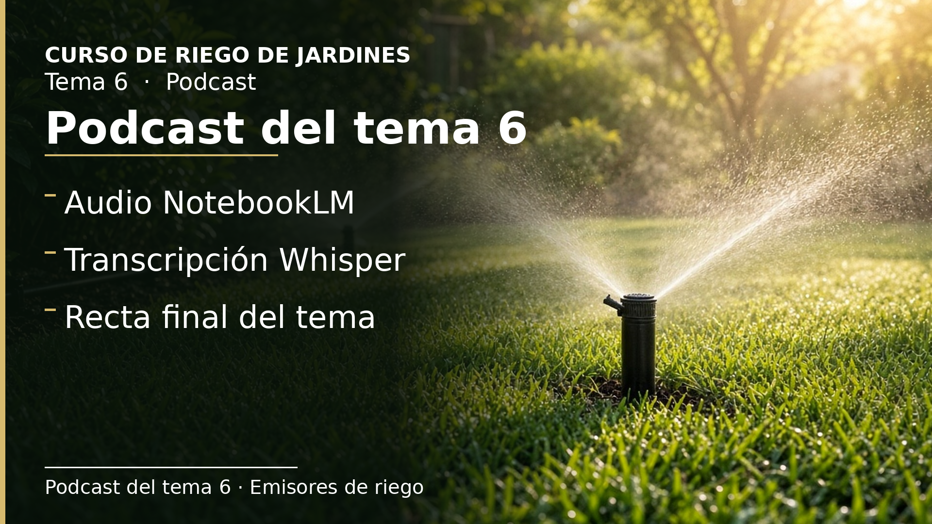 Diapositiva del resumen: Podcast del tema 6 · Emisores de riego
