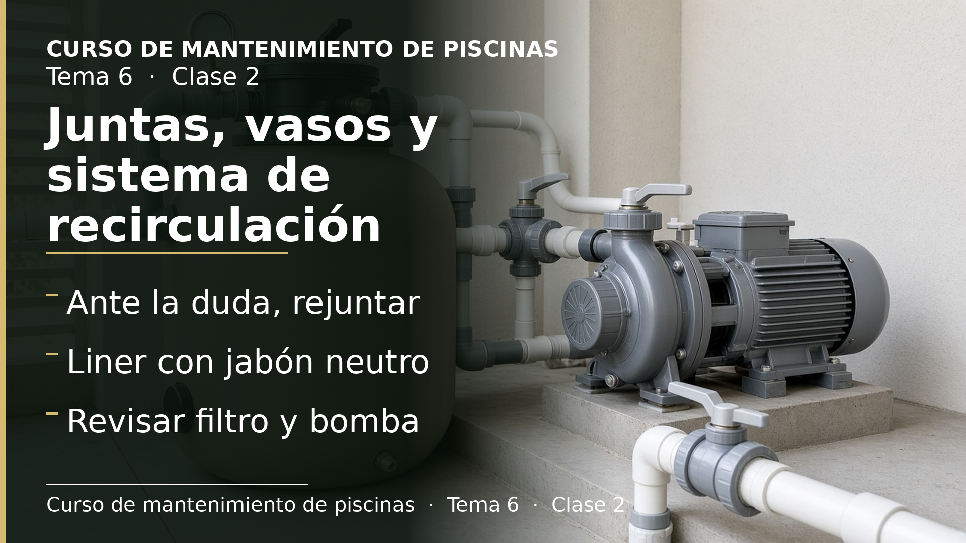 Diapositiva de la clase 2: Juntas, revestimientos y revisión del sistema de recirculación