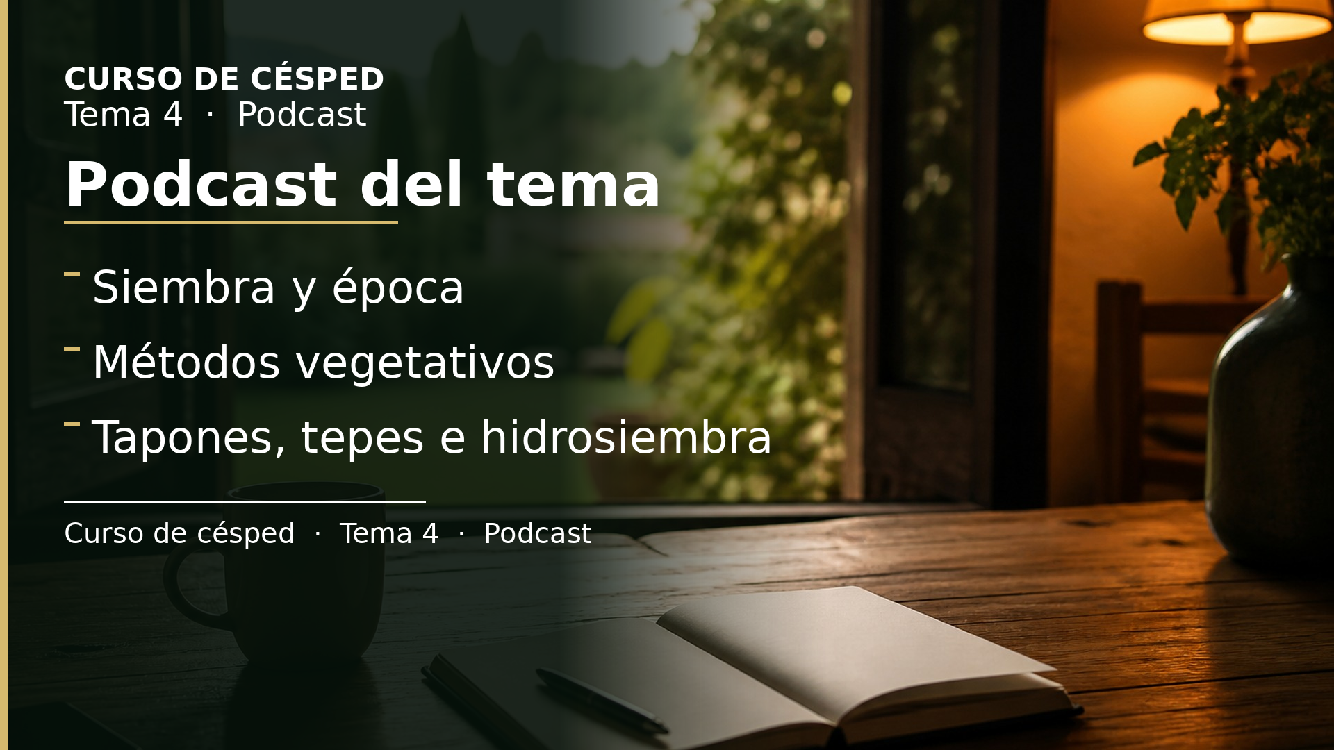 Diapositiva del resumen: Podcast del tema 4 · Establecimiento de céspedes
