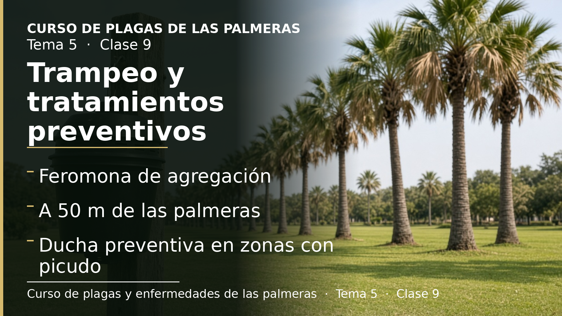 Diapositiva de la clase 9: Trampeo con feromonas y tratamientos preventivos