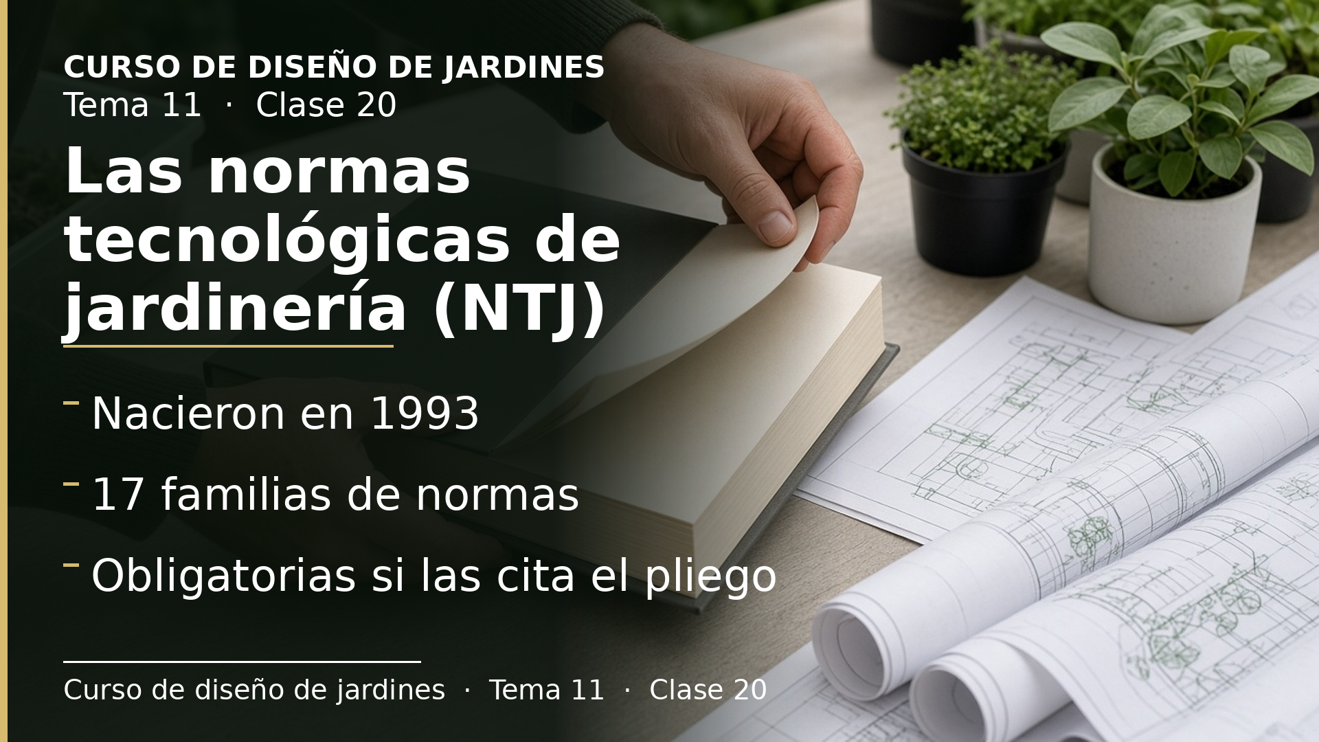 Diapositiva de la clase 20: Normas tecnológicas de jardinería y paisajismo (NTJ)